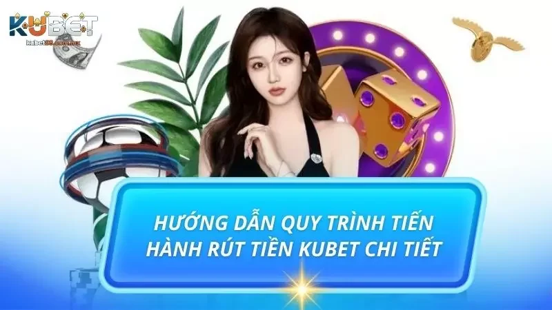 Chi tiết quy trình người chơi cần tiến hành trong khi rút tiền